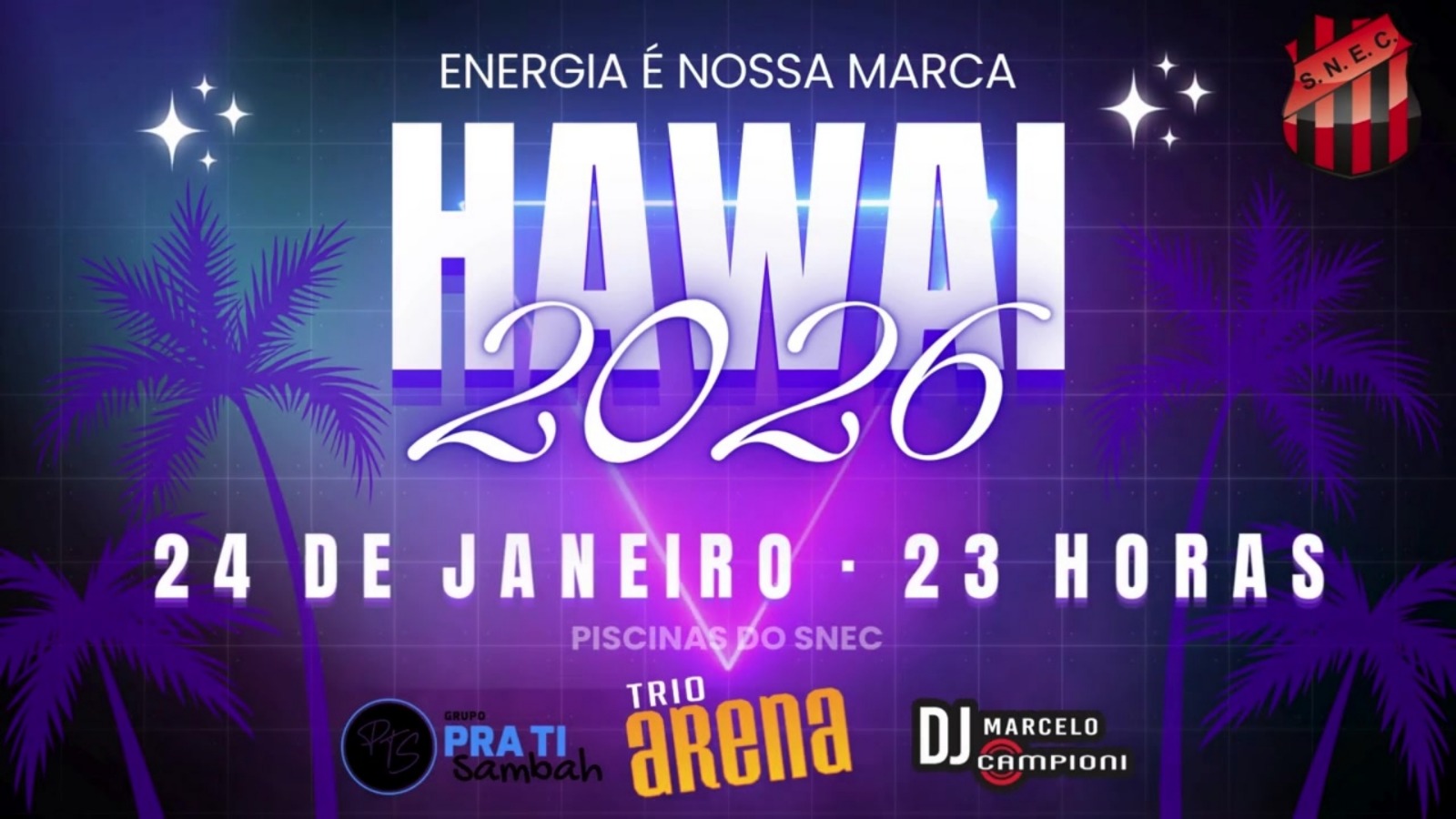 Baile do Hawai 2026 - Serra Negra Esporte Clube